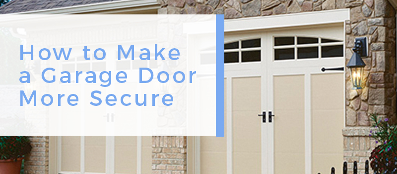 how to make your garage door more secure